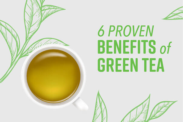 6 Proven Health Benefits of Green Tea
